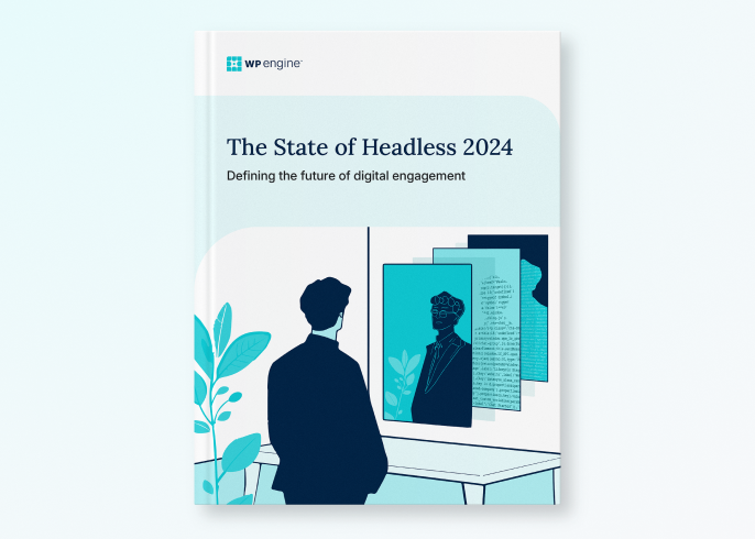 The State of Headless 2024: Defining the Future of Digital Engagement